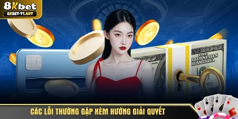 Các lỗi thường gặp kèm hướng giải quyết